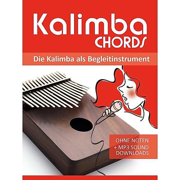 Kalimba Chords - die Kalimba als Begleitinstrument / Kalimba Songbooks Bd.7, Reynhard Boegl, Bettina Schipp