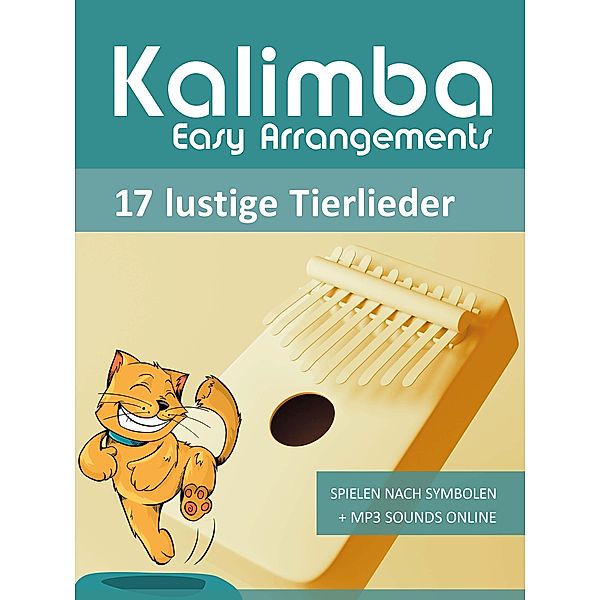 Kalimba Easy Arrangements - 17 lustige Tierlieder, Reynhard Boegl, Bettina Schipp