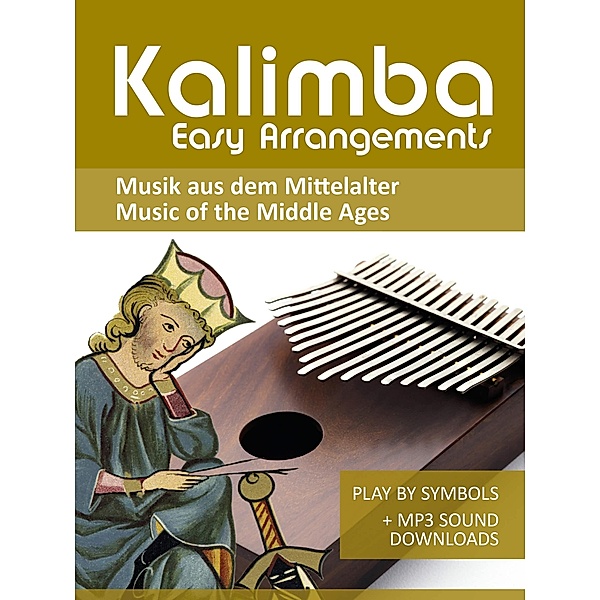 Kalimba Easy Arrangements - Musik aus dem Mittelalter, Reynhard Boegl, Bettina Schipp