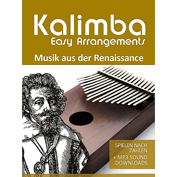 Kalimba Easy Arrangements - Musik aus der Renaissance, Reynhard Boegl, Bettina Schipp