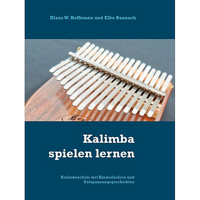 Kalimba spielen lernen eBook v. Klaus W. Hoffmann u. weitere | Weltbild