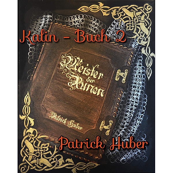 Kalin - Buch 2 / Meister der Runen Bd.10, Patrick Huber