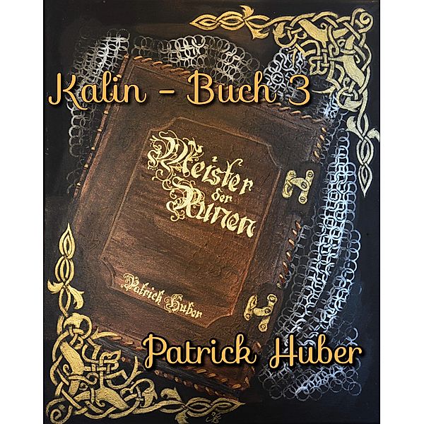 Kalin - Buch 3 / Meister der Runen Bd.14, Patrick Huber