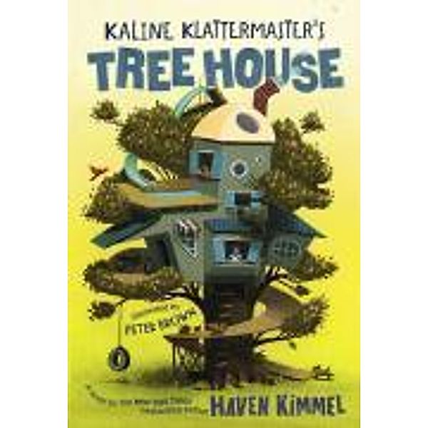 Kaline Klattermaster's Tree House, Haven Kimmel