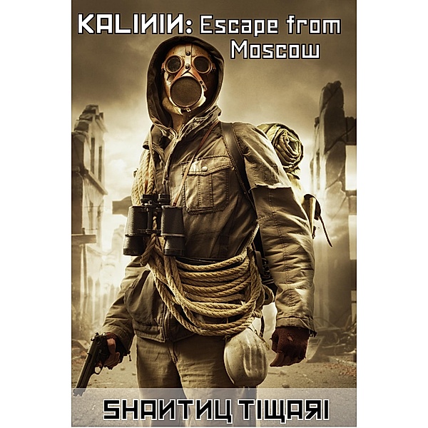 Kalinin: Escape from Moscow, Shantnu Tiwari