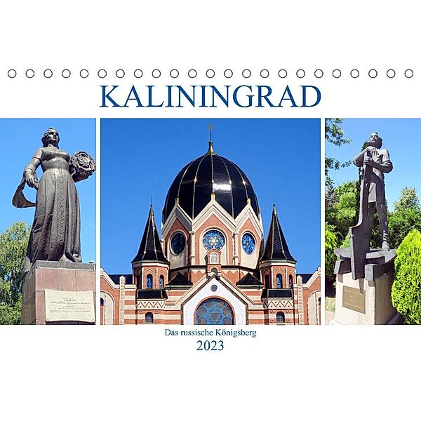 Kaliningrad - Das russische Königsberg (Tischkalender 2023 DIN A5 quer), Henning von Löwis of Menar, Henning von Löwis of Menar