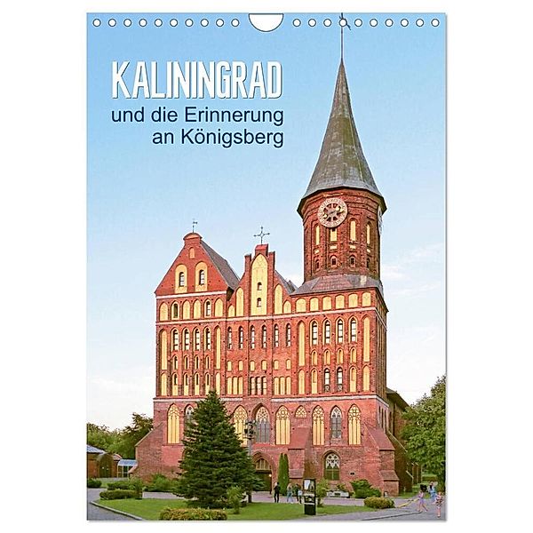 Kaliningrad und seine Erinnerung an Königsberg (Wandkalender 2024 DIN A4 hoch), CALVENDO Monatskalender, Susanne Vieser