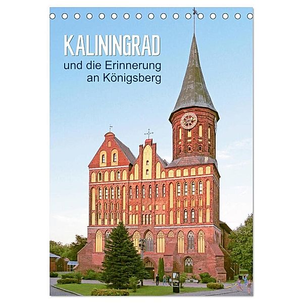 Kaliningrad und seine Erinnerung an Königsberg (Tischkalender 2024 DIN A5 hoch), CALVENDO Monatskalender, Susanne Vieser