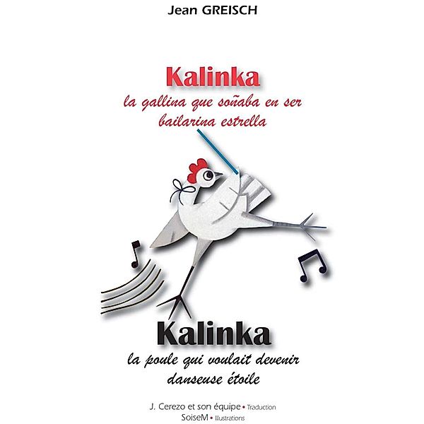 Kalinka, la gallina que soñaba en ser bailarina estrella - Kalinka, la poule qui voulait devenir danseuse étoile, Jean Greisch