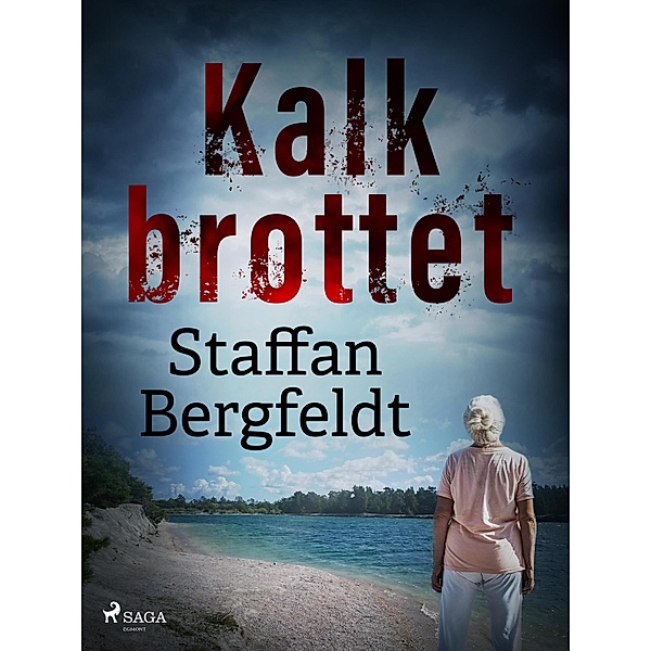 Kalkbrottet / Blodigt Alvar Bd.3, Staffan Bergfeldt