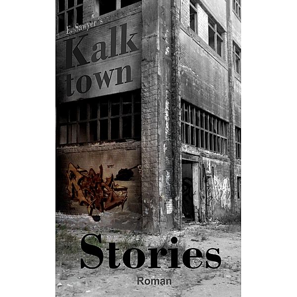 Kalktown Stories, E. Sawyer