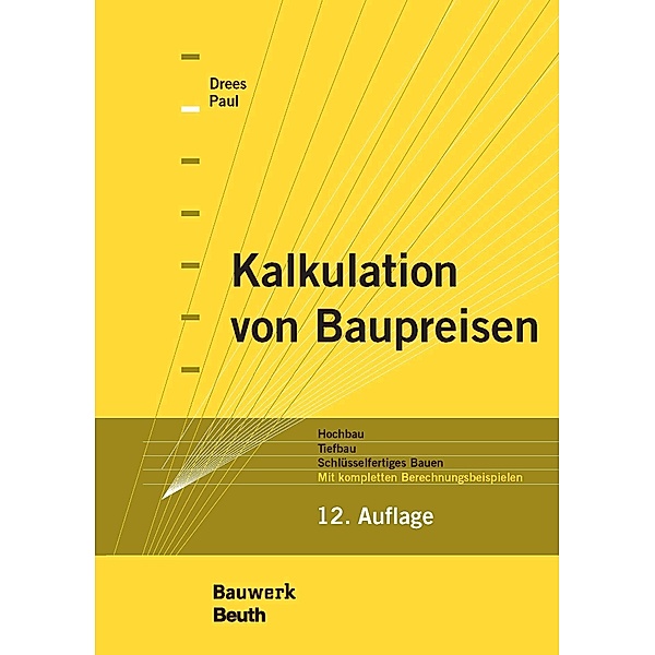 Kalkulation von Baupreisen, Wolfgang Paul, Gerhard Drees