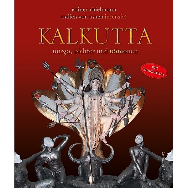 Kalkutta - Durga, Dichter und Dämonen, m. 1 Audio, Rainer Thielmann