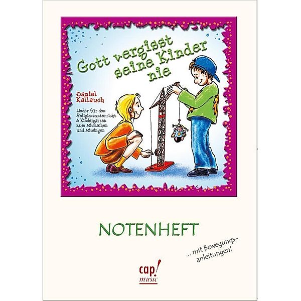 Kallauch, D: Gott vergisst seine Kinder nie - Notenausgabe, Daniel Kallauch