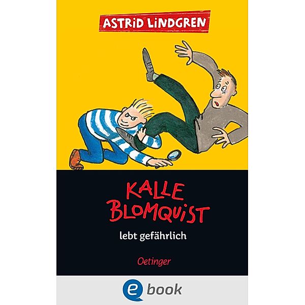 Kalle Blomquist 2. Kalle Blomquist lebt gefährlich / Kalle Blomquist Bd.2, Astrid Lindgren