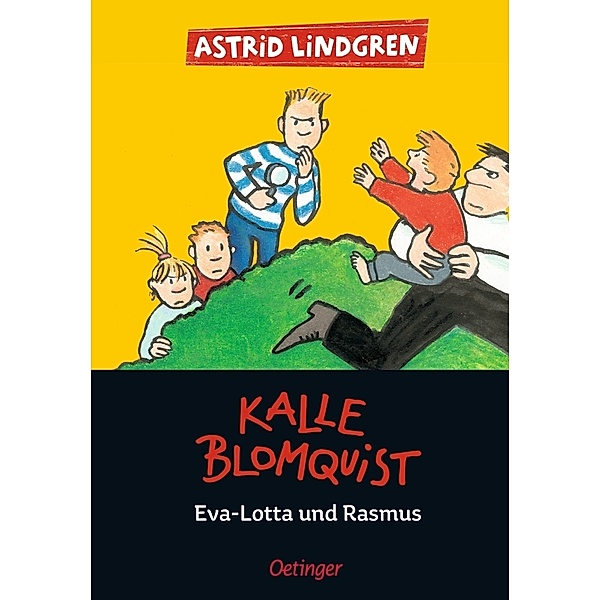 Kalle Blomquist 3. Eva-Lotta und Rasmus, Astrid Lindgren