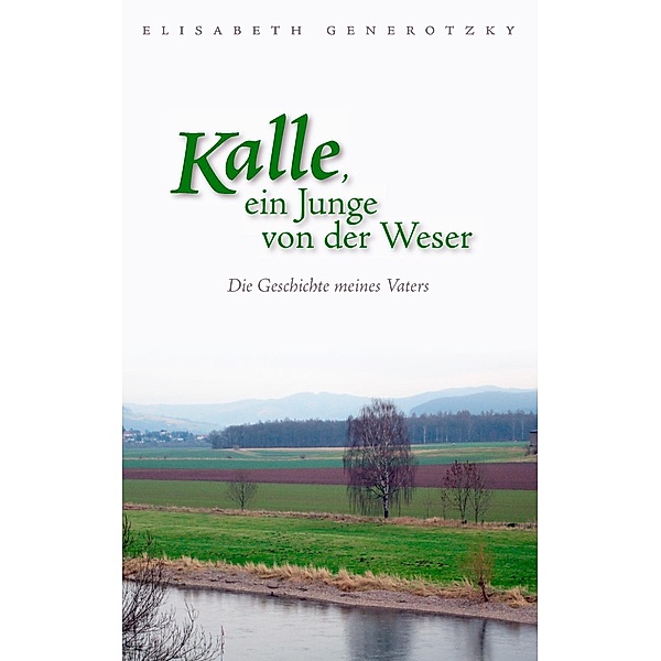 Kalle, ein Junge von der Weser, Elisabeth Generotzky