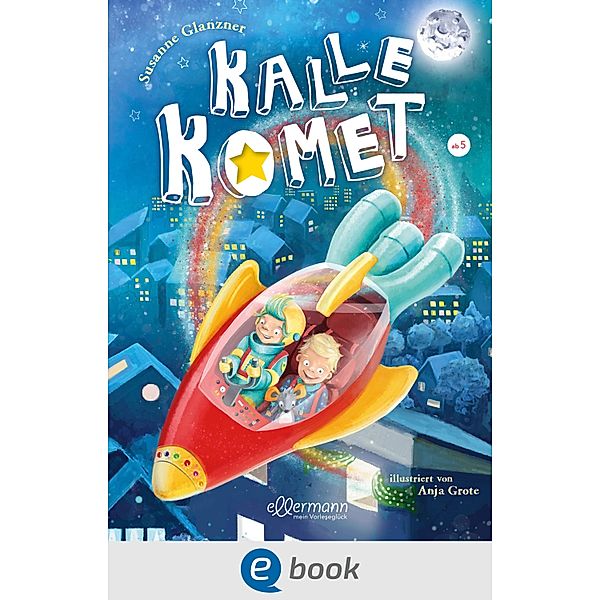Kalle Komet 1 / Kalle Komet Bd.1, Susanne Sue Glanzner