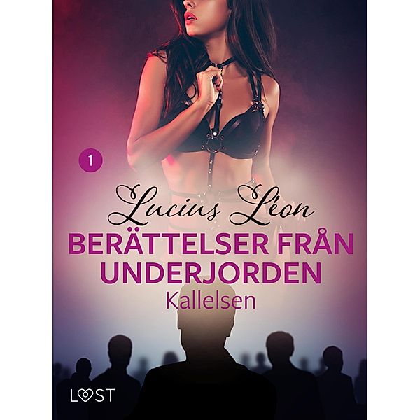 Kallelsen - Berättelser från underjorden 1 / Berättelser från underjorden Bd.1, Lucius Léon