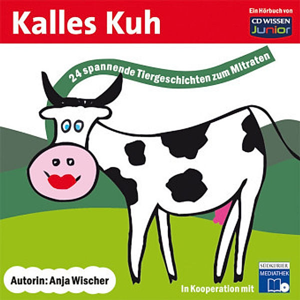 Kalles Kuh, 1 Audio-CD, Anja Wischer