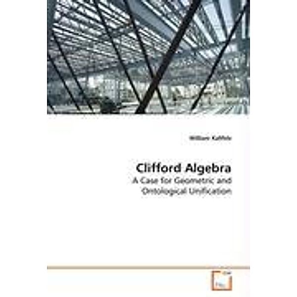 Kallfelz, W: Clifford Algebra, William Kallfelz