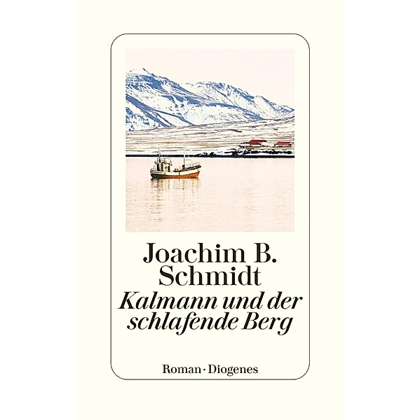 Kalmann und der schlafende Berg, Joachim B. Schmidt