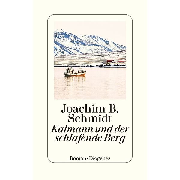 Kalmann und der schlafende Berg, Joachim B. Schmidt