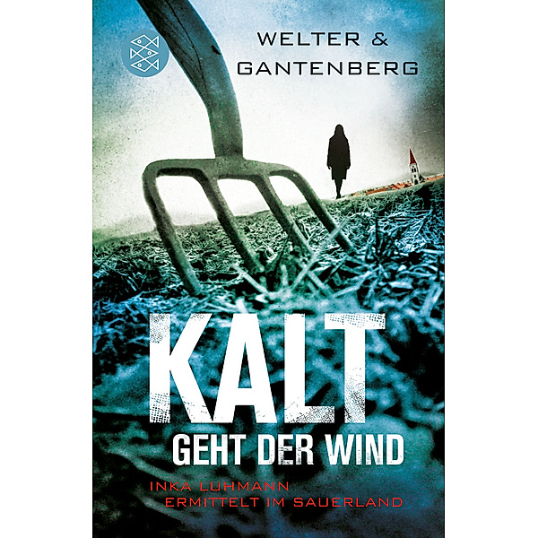 Kalt geht der Wind / Kommissarin Inka Luhmann Bd.1, Oliver Welter, Michael Gantenberg