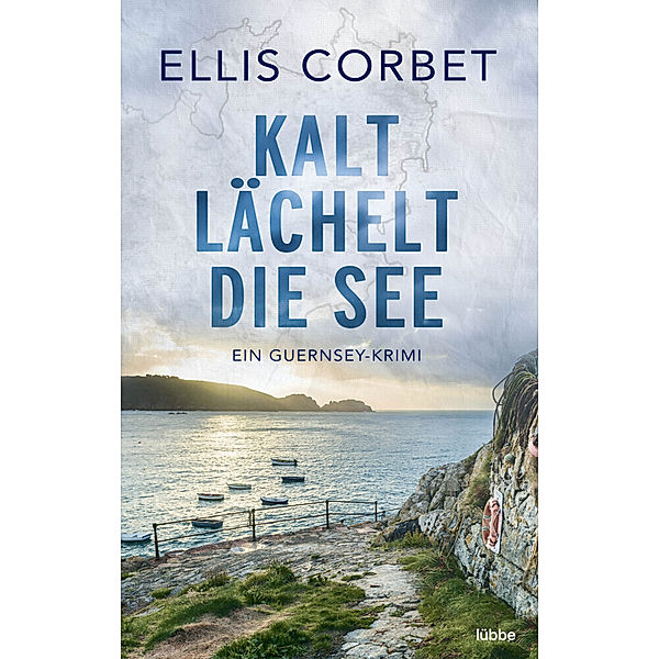 Kalt lächelt die See / Guernsey-Krimi Bd.1, Ellis Corbet