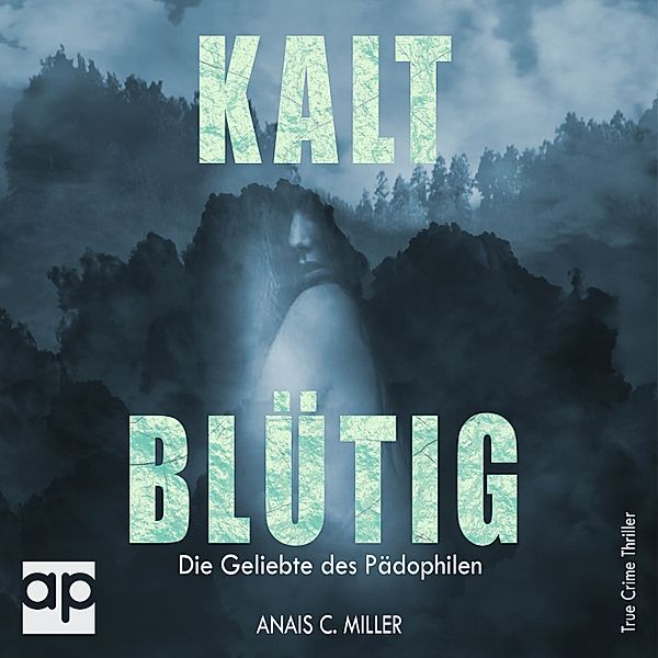 Kaltblütig, Anais. C Miller