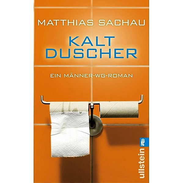 Kaltduscher / Ullstein eBooks, Matthias Sachau