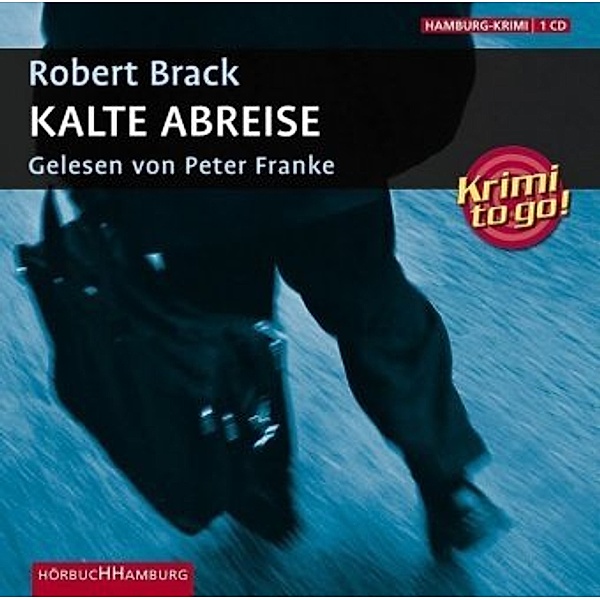 Kalte Abreise, 1 Audio-CD, Robert Brack