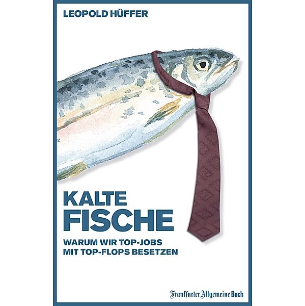 Kalte Fische, Leopold Hüffer