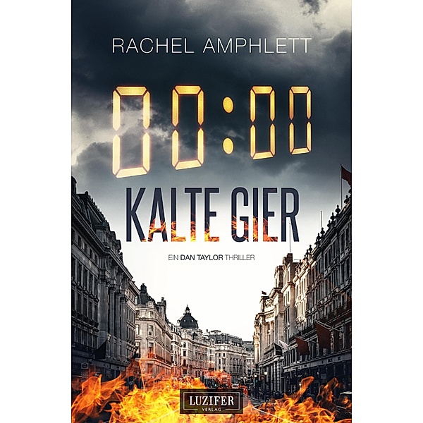 KALTE GIER / Dan Taylor Bd.1, Rachel Amphlett
