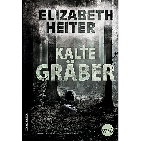 Kalte Gräber / Profilerin Baine Bd.1, Elizabeth Heiter