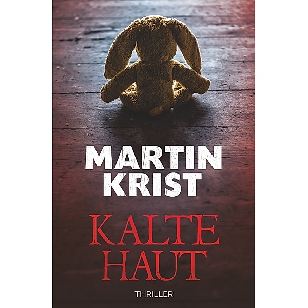 Kalte Haut, Martin Krist