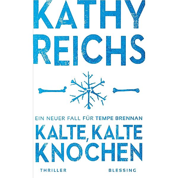 Kalte, kalte Knochen / Tempe Brennan Bd.21, Kathy Reichs