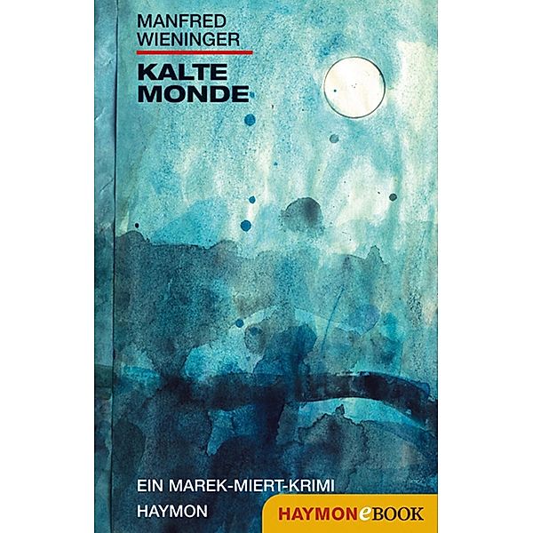 Kalte Monde, Manfred Wieninger