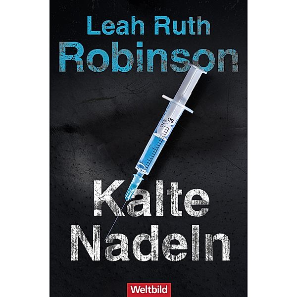Kalte Nadeln / Dr. Evelyn Sutcliffe Bd.2, Leah Ruth Robinson