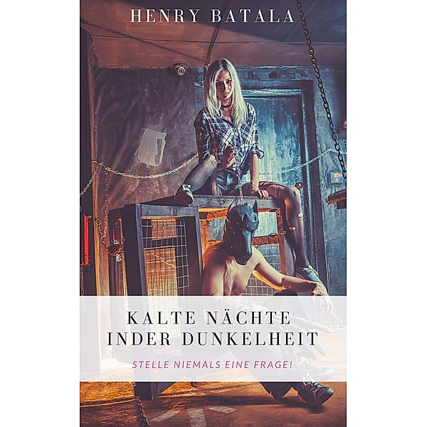 Kalte Nächte in der Dunkelheit, Henry Batala