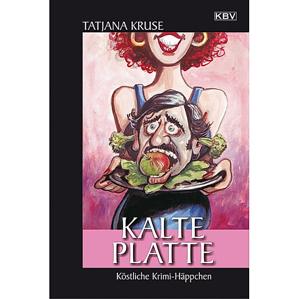 Kalte Platte, Tatjana Kruse