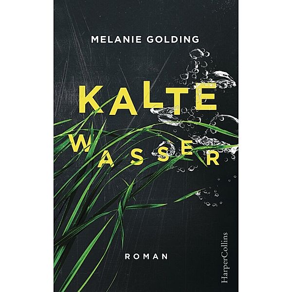 Kalte Wasser, Melanie Golding