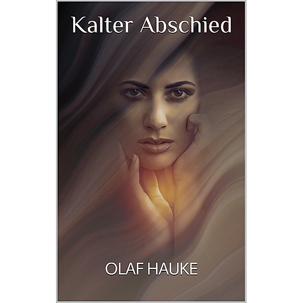 Kalter Abschied, Olaf Hauke