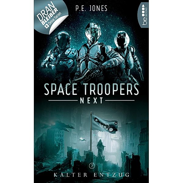 Kalter Entzug / Space Troopers Next Bd.2, P. E. Jones