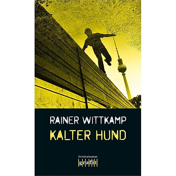 Kalter Hund / Martin Nettelbeck Bd.2, Rainer Wittkamp