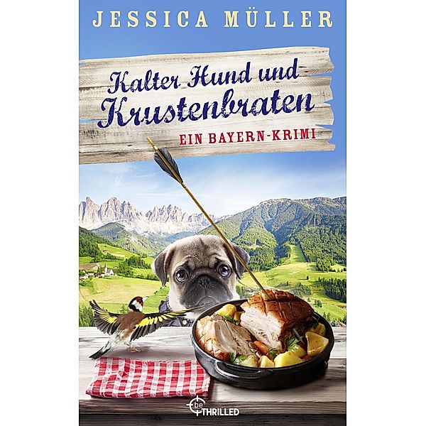 Kalter Hund und Krustenbraten / Hauptkommissar Hirschberg Bd.7, Jessica Müller