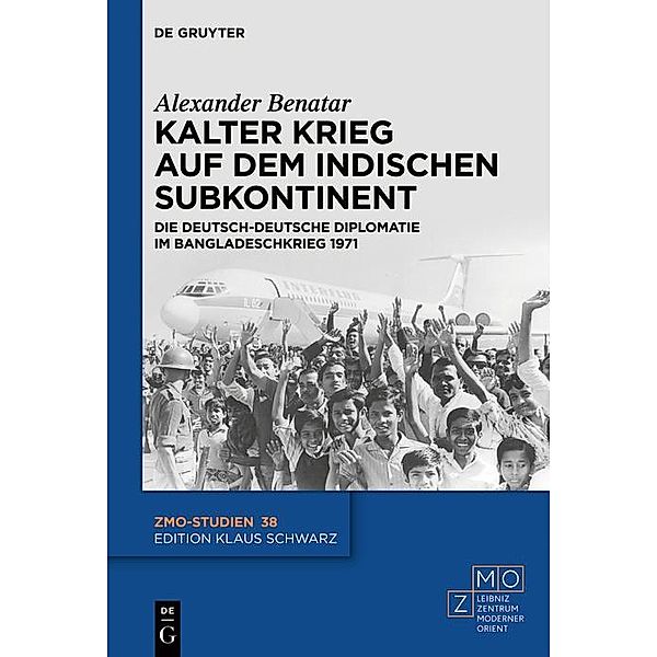 Kalter Krieg auf dem indischen Subkontinent / ZMO-Studien Bd.38, Alexander Benatar