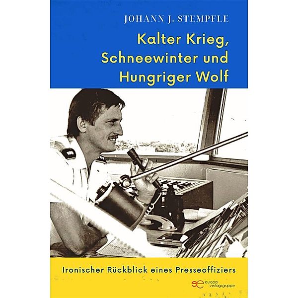 Kalter Krieg, Schneewinter und Hungriger Wolf, J. Johann Stempfle