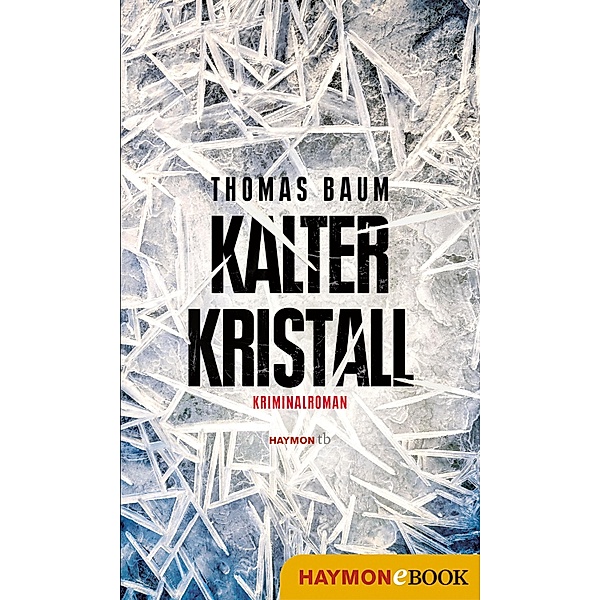 Kalter Kristall / Worschädl-Krimis Bd.3, Thomas Baum