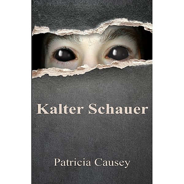 Kalter Schauer, Patricia Causey